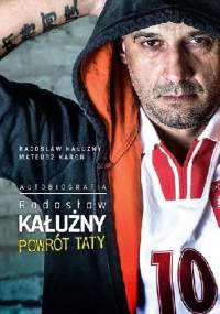 Radosław Kałużny. Powrót Taty - Radosław Kałużny, Mateusz Karoń