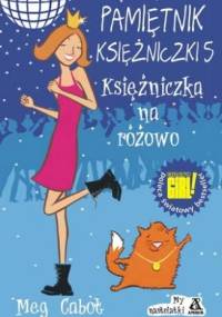 Pamiętnik księżniczki 5. Księżniczka na różowo - Meg Cabot