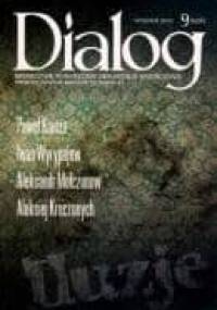 Dialog, nr 9 (658) / wrzesień 2011. Iluzje - Redakcja miesięcznika Dialog