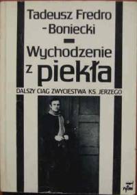 Wychodzenie z piekła - Tadeusz Fredro-Boniecki