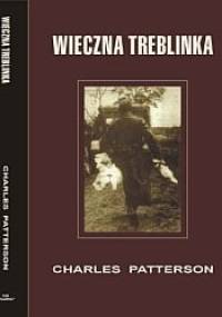 Wieczna Treblinka - Charles Patterson