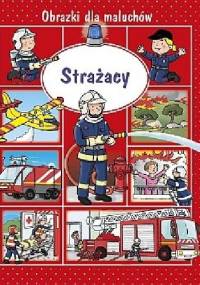 Obrazki dla maluchów. Strażacy - Émilie Beaumont