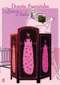 Zwierz w łóżku - Dorota Sumińska