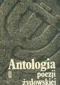 Antologia poezji żydowskiej - Salomon Łastik, Arnold Słucki