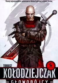 Głowobójcy - Tomasz Kołodziejczak