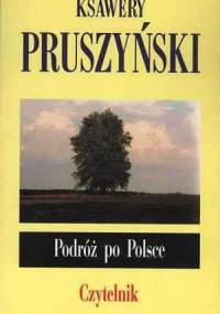 Podróż po Polsce - Ksawery Pruszyński