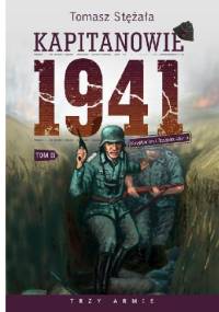 Kapitanowie 1941 Tom 2. Kryptonim Ubezpieczalnia - Tomasz Stężała