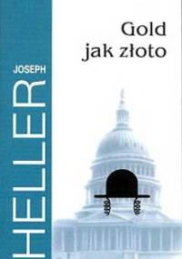Gold jak złoto - Joseph Heller