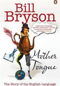 Mother Tongue - Bill Bryson