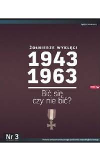Żołnierze Wyklęci 1943-1963, Nr 3 - Bić się czy nie bić?