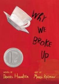 Why We Broke Up - Daniel Handler