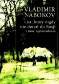 List, który nigdy nie dotarł do Rosji i inne opowiadania - Vladimir Nabokov