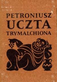 Uczta Trymalchiona - Petroniusz