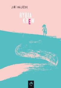 Rybia krew - Jiří Hájíček