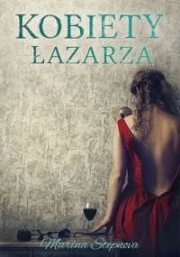 Kobiety Łazarza - Marina Stepnova