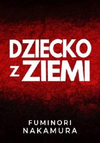 Dziecko z ziemi - Fuminori Nakamura
