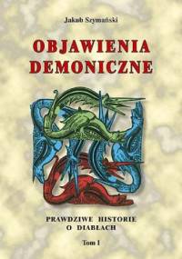 Objawienia Demoniczne. - Jakub Szymański