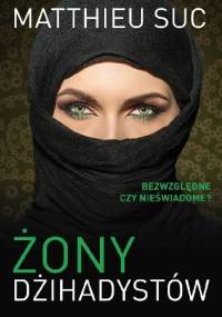 Żony dżihadystów - Matthieu Suc