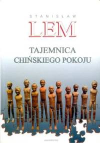 Tajemnica chińskiego pokoju - Stanisław Lem