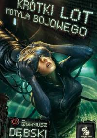 Krótki lot motyla bojowego - Eugeniusz Dębski