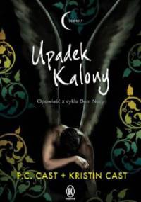 Upadek Kalony - Kristin Cast, Phyllis Christine Cast