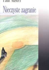 Nieczyste zagranie - Paul Auster