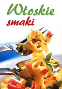 Włoskie smaki - praca zbiorowa