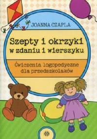 Szepty i okrzyki w zdaniu i wierszyku - Joanna Czapla