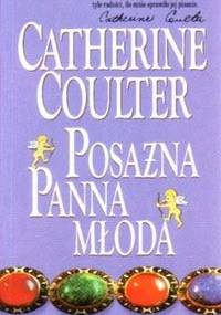 Posażna panna młoda - Catherine Coulter