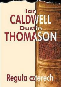 Reguła czterech - Ian Caldwell, Dustin Thomason