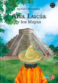 Ana Lucia i Majowie - Agnieszka Wiśniewska