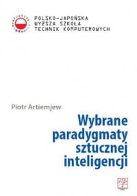 Wybrane paradygmaty sztucznej inteligencji - Artiemjew Piotr