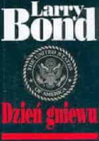 Dzień gniewu - Larry Bond
