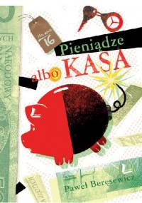 Pieniądze albo kasa - Paweł Beręsewicz