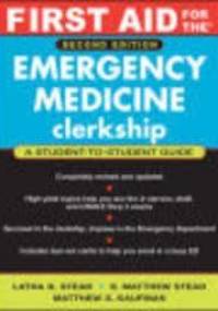 First Aid for the Emergency Medicine Clerkship 2 e