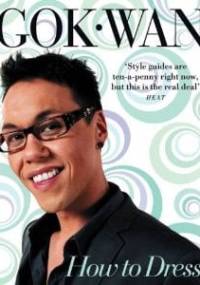 How to Dress - Gok Wan