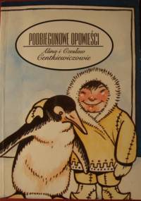 Podbiegunowe opowieści - Czesław Centkiewicz, Alina Centkiewicz