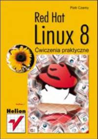 Red Hat Linux 8. Ćwiczenia praktyczne - Piotr Czarny