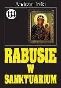 Rabusie w sanktuarium - Andrzej Irski
