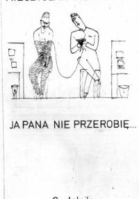Ja pana nie przerobię ... - Mieczysław Piotrowski