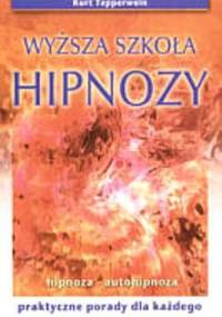 Wyższa szkoła hipnozy - Kurt Tepperwein