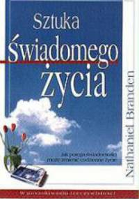 Sztuka świadomego życia - Nathaniel Branden