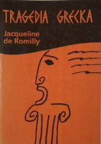 Tragedia grecka - Jacqueline de Romilly