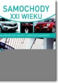 Samochody XXI wieku. Najpiękniejsze i najpopularniejsze samochody