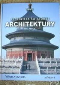 Arcydzieła światowej architektury- t.2 - Will Pryce