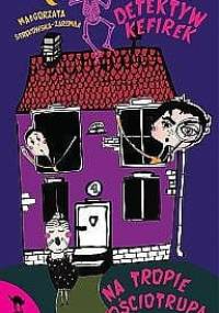 Detektyw Kefirek na tropie kościotrupa - Małgorzata Strękowska-Zaremba