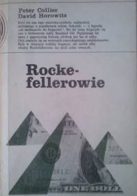 Rockefellerowie : amerykańska dynastia - Peter Collier, David Horowitz