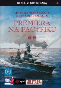 Premiera na Pacyfiku. Tom II - Siergiej Piereslegin, Elena Piereslegin