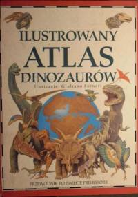 Ilustrowany atlas dinozaurów - William Lindsay