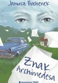 Znak Archimedesa - Janusz Bochenek